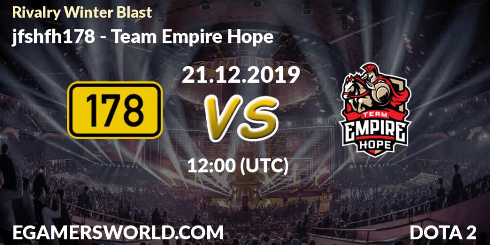 jfshfh178 vs Team Empire Hope: Betting TIp, Match Prediction. 21.12.19. Dota 2, Rivalry Winter Blast