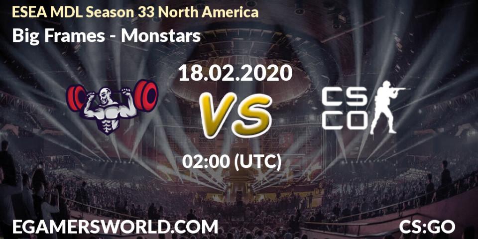 Big Frames vs Monstars: Betting TIp, Match Prediction. 25.02.20. CS2 (CS:GO), ESEA MDL Season 33 North America