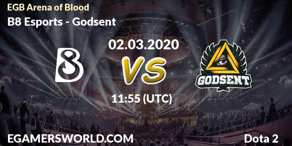 B8 Esports vs Godsent: Betting TIp, Match Prediction. 02.03.20. Dota 2, Arena of Blood