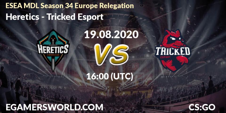 Heretics vs Tricked Esport: Betting TIp, Match Prediction. 19.08.20. CS2 (CS:GO), ESEA MDL Season 34 Europe Relegation