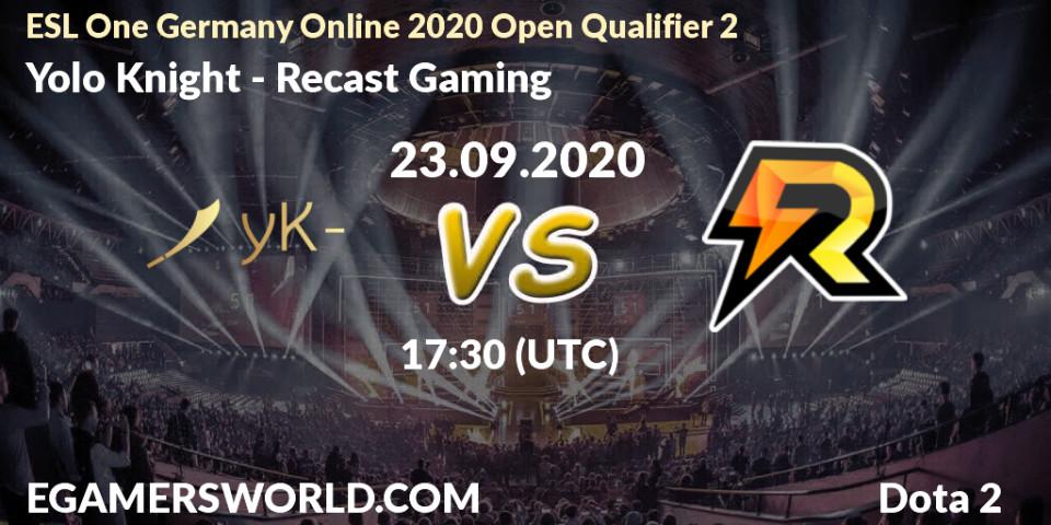 Yolo Knight vs Recast Gaming: Betting TIp, Match Prediction. 23.09.20. Dota 2, ESL One Germany 2020 Online Open Qualifier 2