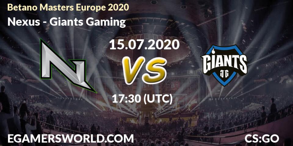 Nexus vs Giants Gaming: Betting TIp, Match Prediction. 15.07.20. CS2 (CS:GO), Betano Masters Europe 2020