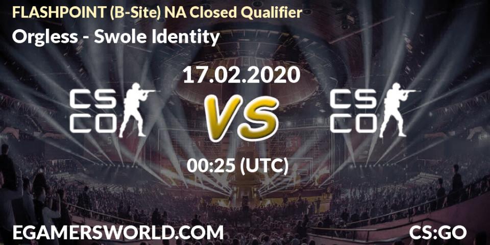 Orgless vs Swole Identity: Betting TIp, Match Prediction. 17.02.20. CS2 (CS:GO), FLASHPOINT North America Closed Qualifier