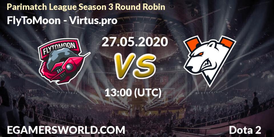 FlyToMoon vs Virtus.pro: Betting TIp, Match Prediction. 27.05.20. Dota 2, Parimatch League Season 3 Round Robin
