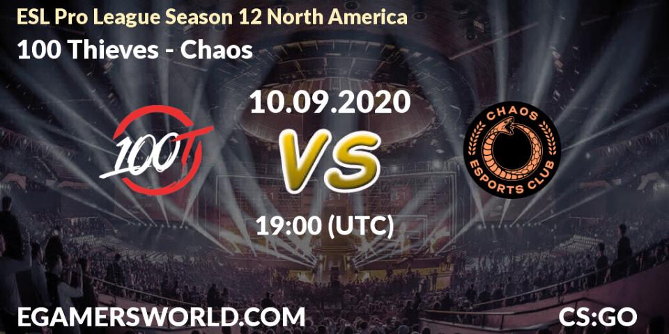 100 Thieves vs Chaos: Betting TIp, Match Prediction. 10.09.2020 at 19:15. Counter-Strike (CS2), ESL Pro League Season 12 North America