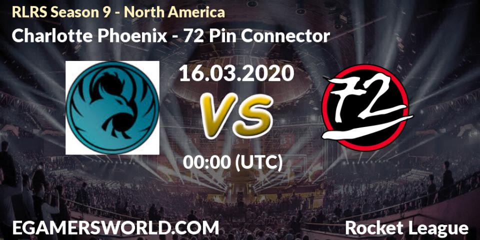 Charlotte Phoenix vs 72 Pin Connector: Betting TIp, Match Prediction. 16.03.2020 at 00:00. Rocket League, RLRS Season 9 - North America