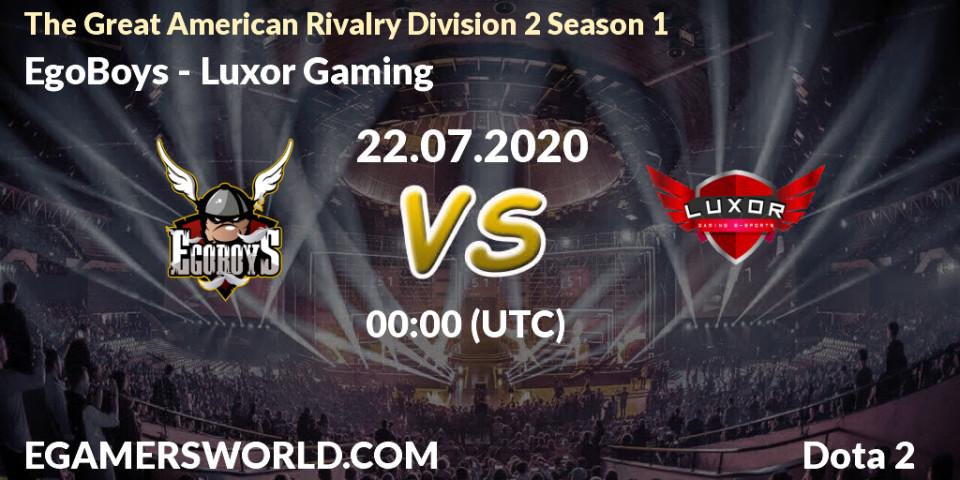 EgoBoys vs Luxor Gaming: Betting TIp, Match Prediction. 22.07.2020 at 00:10. Dota 2, The Great American Rivalry Division 2 Season 1