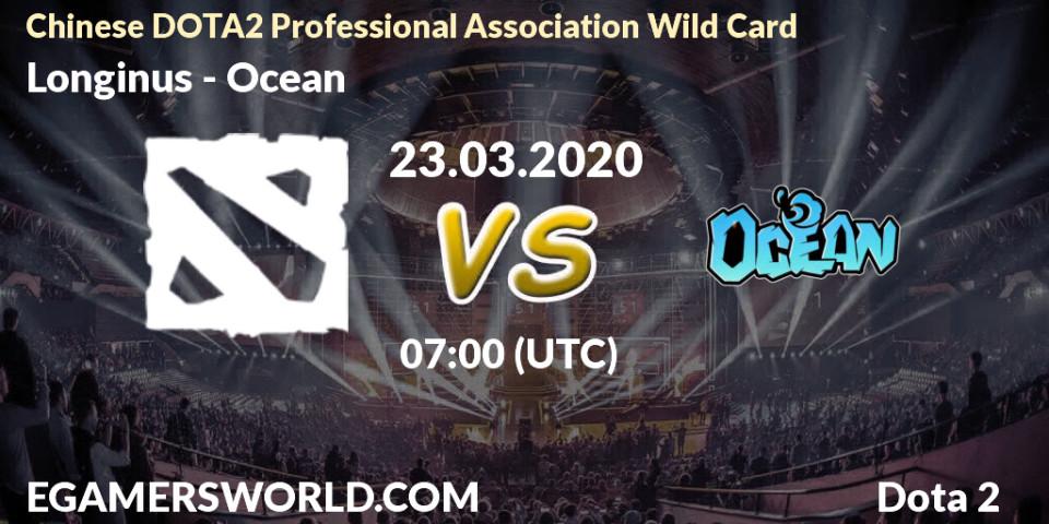 Longinus vs Ocean: Betting TIp, Match Prediction. 23.03.2020 at 07:09. Dota 2, Chinese DOTA2 Professional Association Wild Card