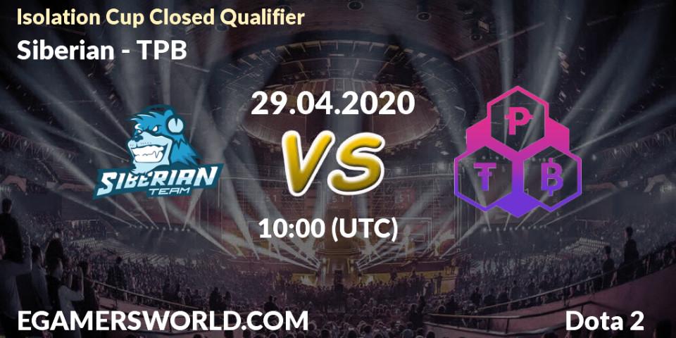 Siberian vs TPB: Betting TIp, Match Prediction. 29.04.20. Dota 2, Isolation Cup Closed Qualifier