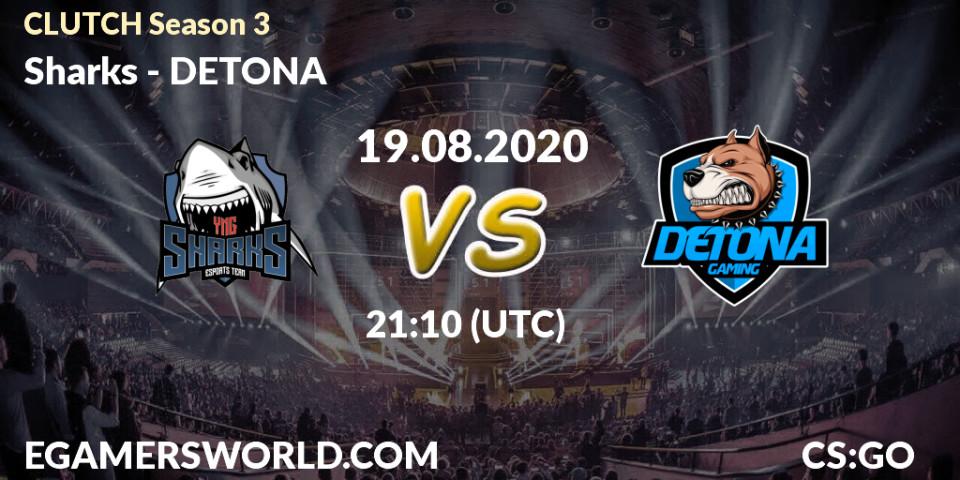 Sharks vs DETONA: Betting TIp, Match Prediction. 19.08.20. CS2 (CS:GO), CLUTCH Season 3