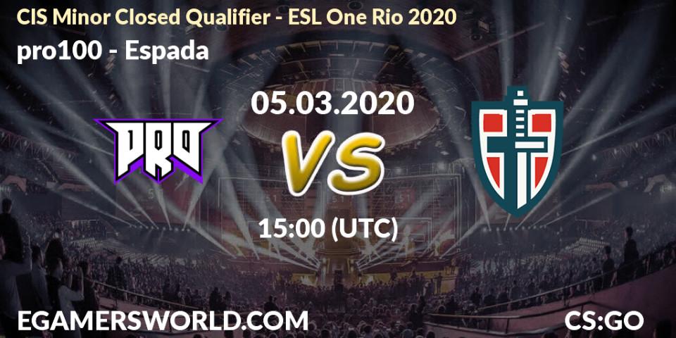 pro100 vs Espada: Betting TIp, Match Prediction. 05.03.20. CS2 (CS:GO), CIS Minor Closed Qualifier - ESL One Rio 2020