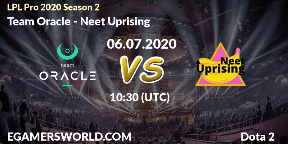 Team Oracle vs Neet Uprising: Betting TIp, Match Prediction. 06.07.20. Dota 2, LPL Pro 2020 Season 2