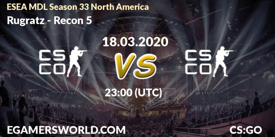 Rugratz vs Recon 5: Betting TIp, Match Prediction. 18.03.20. CS2 (CS:GO), ESEA MDL Season 33 North America
