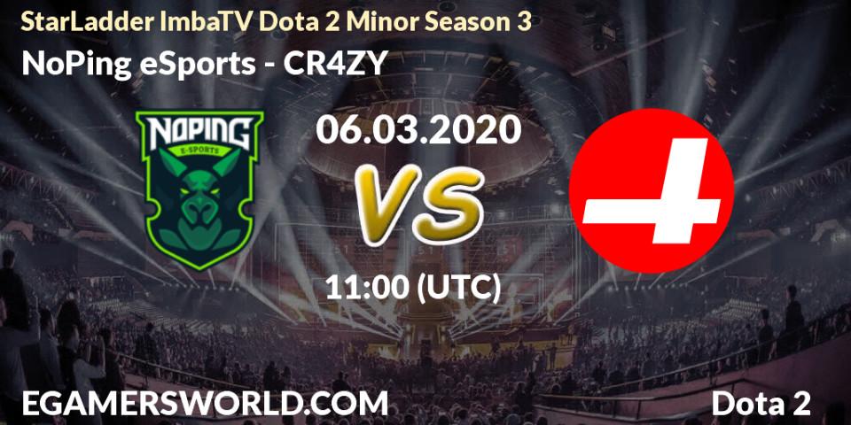 NoPing eSports vs CR4ZY: Betting TIp, Match Prediction. 06.03.2020 at 13:21. Dota 2, StarLadder ImbaTV Dota 2 Minor Season 3