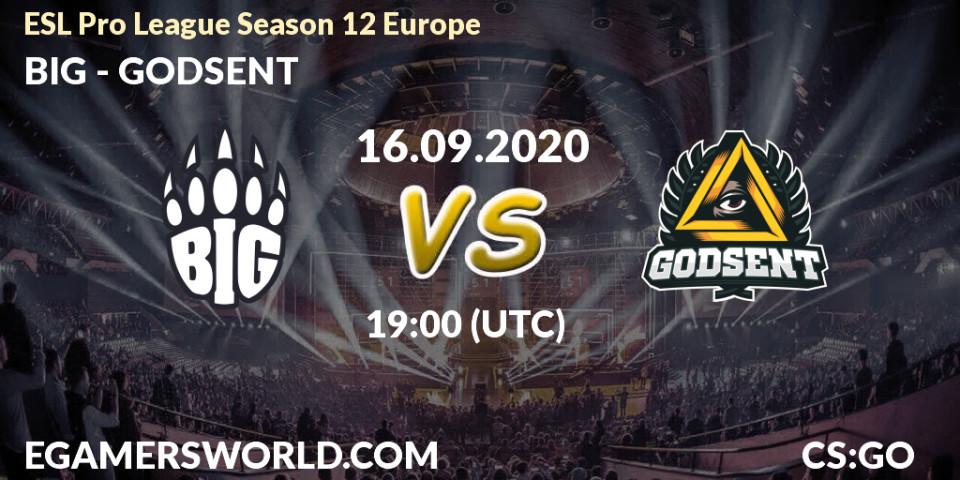 BIG vs GODSENT: Betting TIp, Match Prediction. 16.09.20. CS2 (CS:GO), ESL Pro League Season 12 Europe