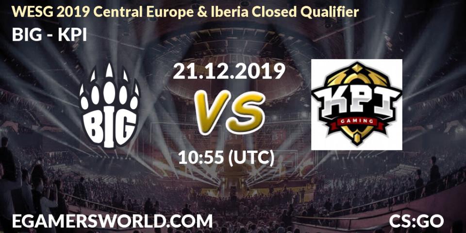 BIG vs KPI: Betting TIp, Match Prediction. 21.12.19. CS2 (CS:GO), WESG 2019 Central Europe & Iberia Closed Qualifier