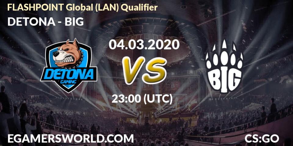 DETONA vs BIG: Betting TIp, Match Prediction. 04.03.20. CS2 (CS:GO), FLASHPOINT Global (LAN) Qualifier