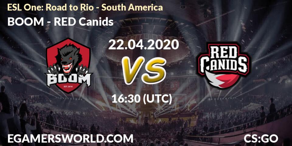 BOOM vs RED Canids: Betting TIp, Match Prediction. 22.04.2020 at 16:30. Counter-Strike (CS2), ESL One: Road to Rio - South America