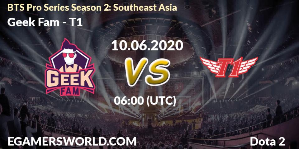Geek Fam vs T1: Betting TIp, Match Prediction. 10.06.2020 at 09:44. Dota 2, BTS Pro Series Season 2: Southeast Asia