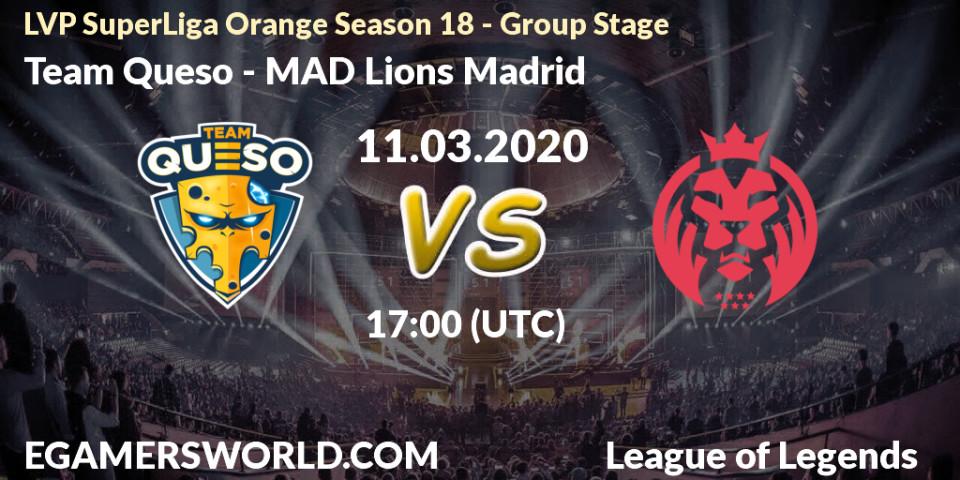 Team Queso vs MAD Lions Madrid: Betting TIp, Match Prediction. 11.03.20. LoL, LVP SuperLiga Orange Season 18 - Group Stage