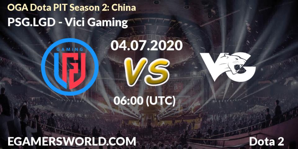 PSG.LGD vs Vici Gaming: Betting TIp, Match Prediction. 04.07.2020 at 06:02. Dota 2, OGA Dota PIT Season 2: China