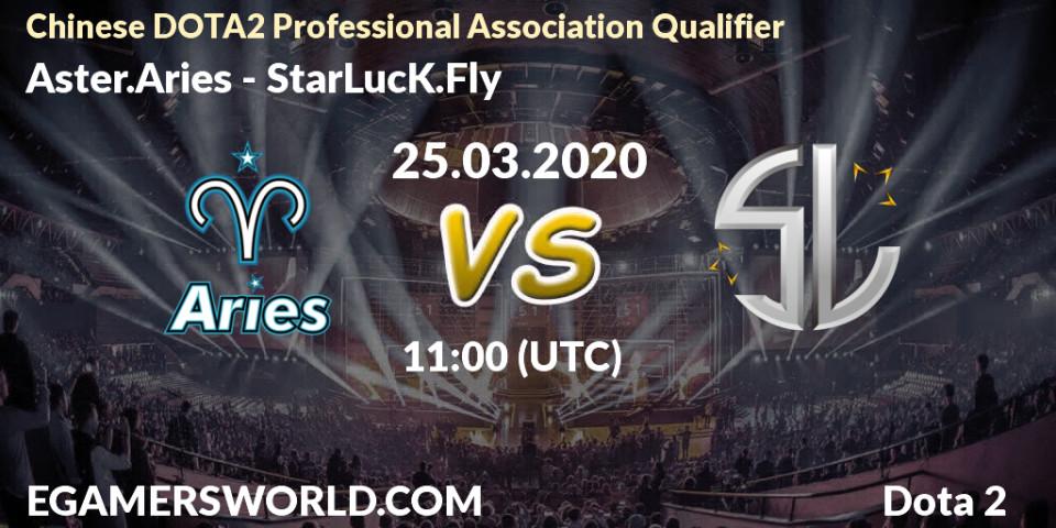Aster.Aries vs StarLucK.Fly: Betting TIp, Match Prediction. 25.03.20. Dota 2, Chinese DOTA2 Professional Association Qualifier