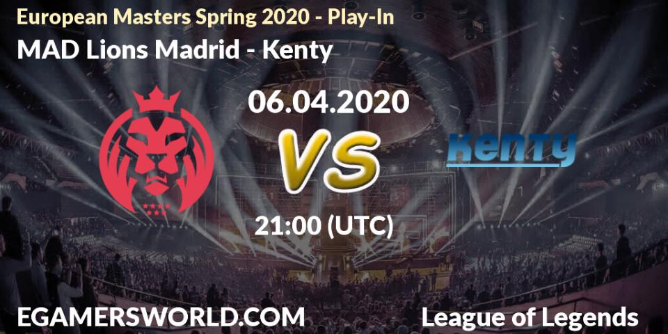 MAD Lions Madrid vs Kenty: Betting TIp, Match Prediction. 06.04.2020 at 21:00. LoL, European Masters Spring 2020 - Play-In