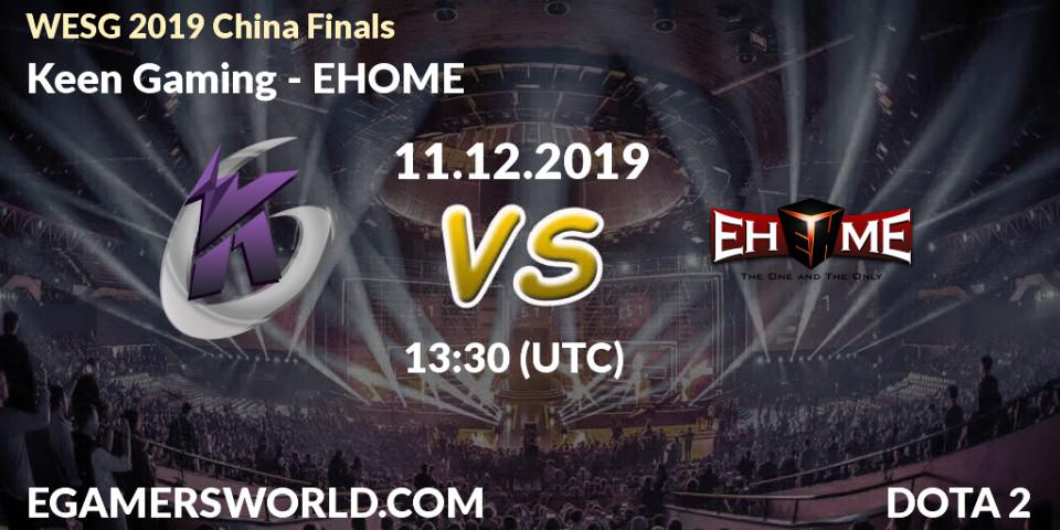 Keen Gaming vs EHOME: Betting TIp, Match Prediction. 11.12.19. Dota 2, WESG 2019 China Finals