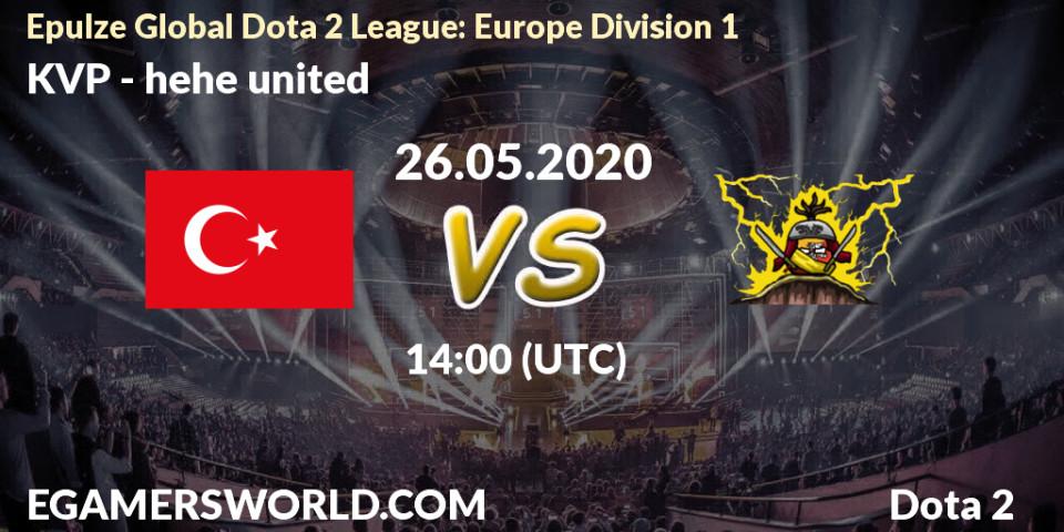 KVP vs hehe united: Betting TIp, Match Prediction. 30.05.20. Dota 2, Epulze Global Dota 2 League: Europe Division 1