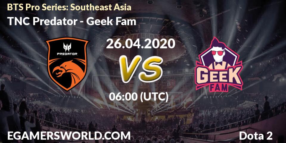 TNC Predator vs Geek Fam: Betting TIp, Match Prediction. 26.04.20. Dota 2, BTS Pro Series: Southeast Asia