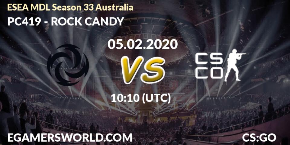 PC419 vs ROCK CANDY: Betting TIp, Match Prediction. 05.02.20. CS2 (CS:GO), ESEA MDL Season 33 Australia