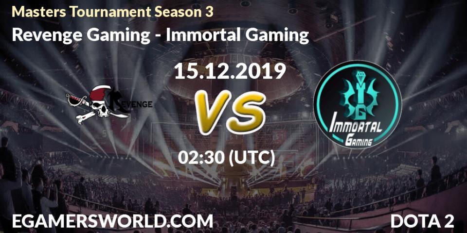 Revenge Gaming vs Immortal Gaming: Betting TIp, Match Prediction. 15.12.19. Dota 2, Masters Tournament Season 3