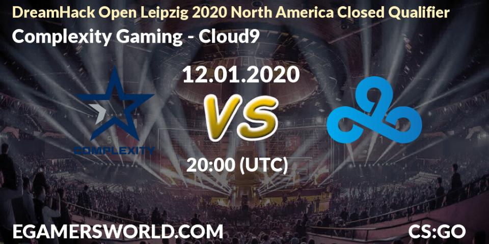 Complexity Gaming vs Cloud9: Betting TIp, Match Prediction. 12.01.2020 at 20:00. Counter-Strike (CS2), DreamHack Open Leipzig 2020 North America Closed Qualifier