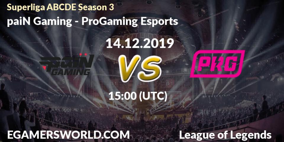 paiN Gaming vs ProGaming Esports: Betting TIp, Match Prediction. 14.12.19. LoL, Superliga ABCDE Season 3