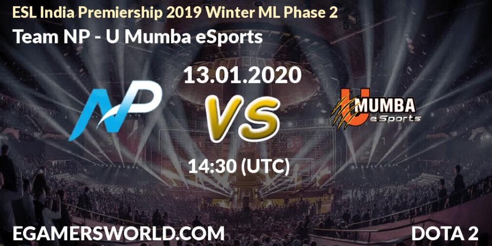 Team NP vs U Mumba eSports: Betting TIp, Match Prediction. 13.01.20. Dota 2, ESL India Premiership 2019 Winter ML Phase 2