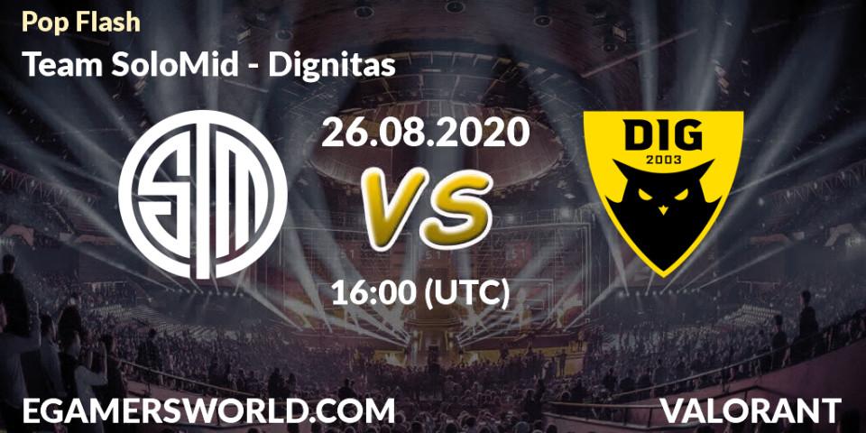 Team SoloMid vs Dignitas: Betting TIp, Match Prediction. 26.08.2020 at 16:00. VALORANT, Pop Flash