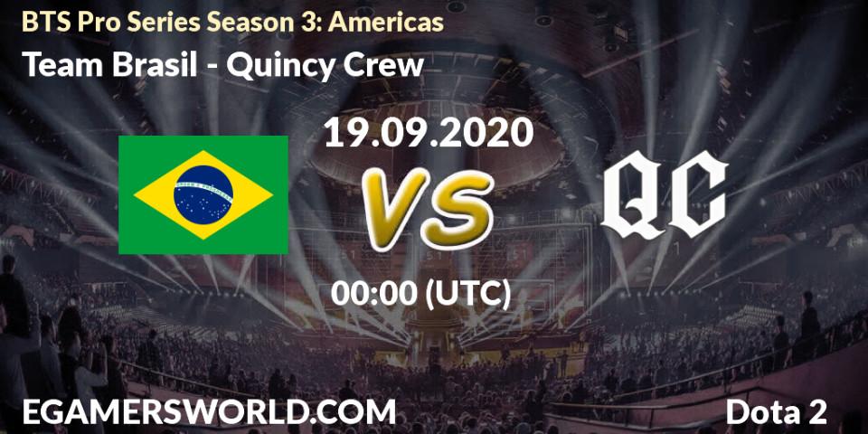 Team Brasil vs Quincy Crew: Betting TIp, Match Prediction. 19.09.2020 at 00:49. Dota 2, BTS Pro Series Season 3: Americas