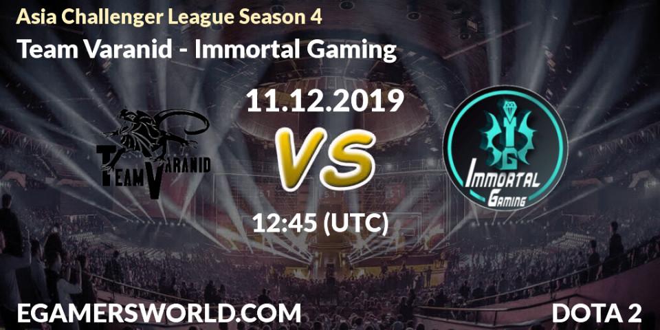 Team Varanid vs Immortal Gaming: Betting TIp, Match Prediction. 11.12.19. Dota 2, Asia Challenger League Season 4