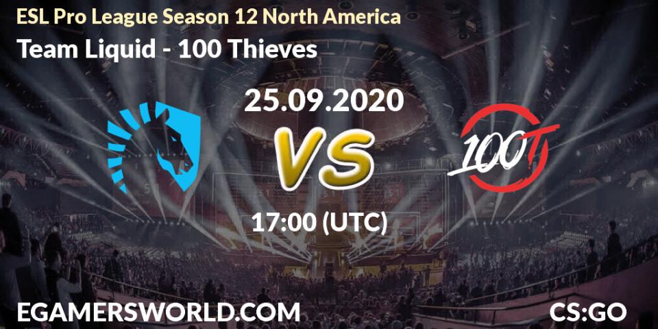 Team Liquid vs 100 Thieves: Betting TIp, Match Prediction. 25.09.20. CS2 (CS:GO), ESL Pro League Season 12 North America