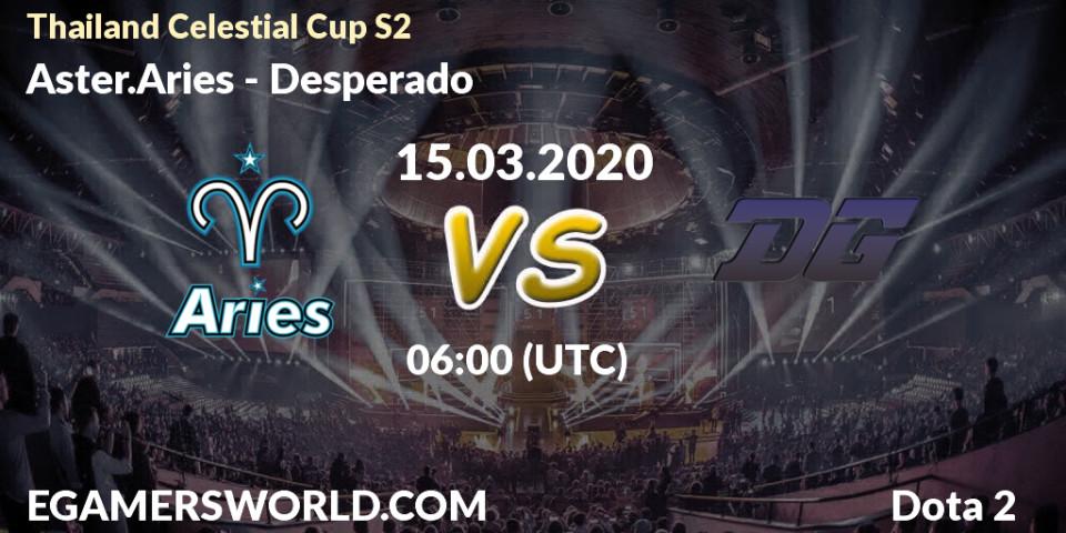 Aster.Aries vs Desperado: Betting TIp, Match Prediction. 15.03.20. Dota 2, Thailand Celestial Cup S2