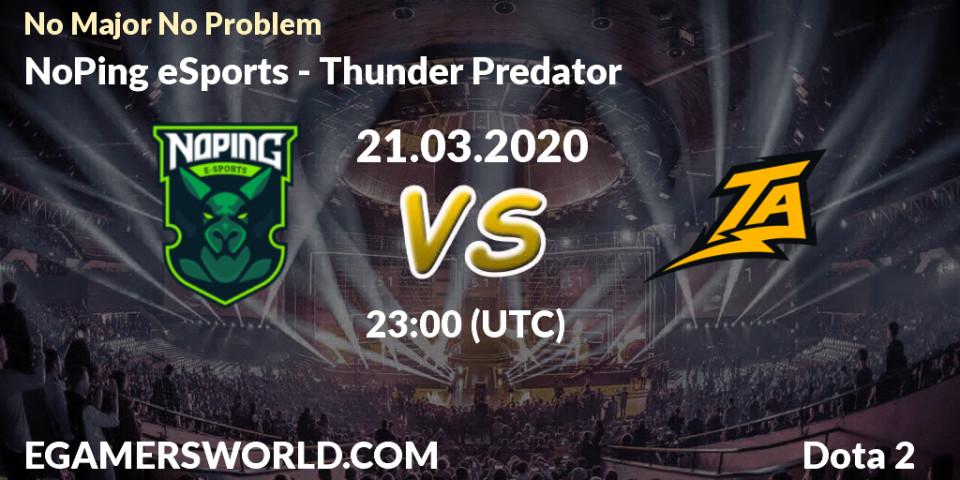 NoPing eSports vs Thunder Predator: Betting TIp, Match Prediction. 21.03.20. Dota 2, No Major No Problem