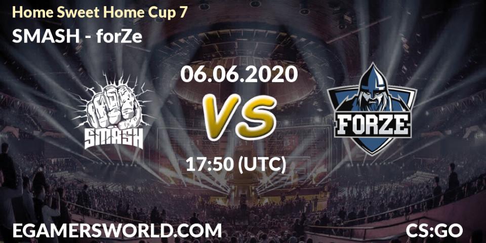 SMASH vs forZe: Betting TIp, Match Prediction. 06.06.20. CS2 (CS:GO), #Home Sweet Home Cup 7