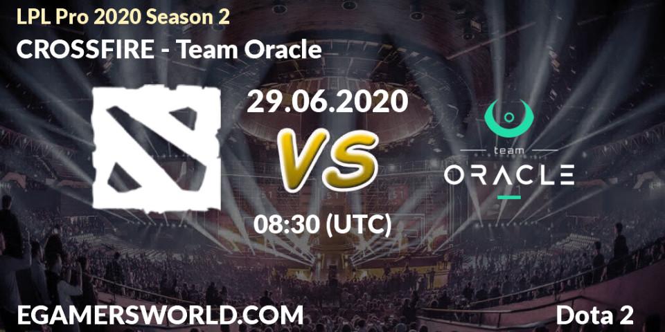 CROSSFIRE vs Team Oracle: Betting TIp, Match Prediction. 29.06.20. Dota 2, LPL Pro 2020 Season 2