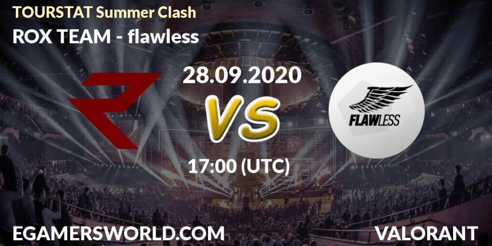 ROX TEAM vs flawless: Betting TIp, Match Prediction. 28.09.2020 at 16:00. VALORANT, TOURSTAT Summer Clash