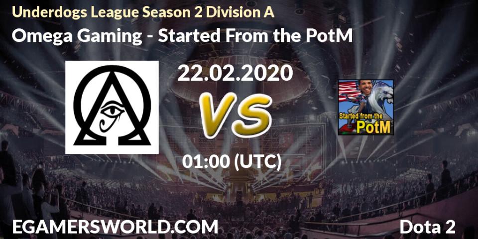 Omega Gaming vs Started From the PotM: Betting TIp, Match Prediction. 22.02.20. Dota 2, Underdogs League Season 2 Division A