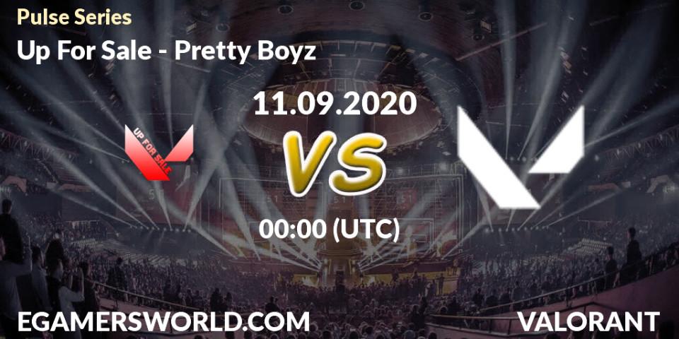 Up For Sale vs Pretty Boyz: Betting TIp, Match Prediction. 11.09.2020 at 00:00. VALORANT, Pulse Series