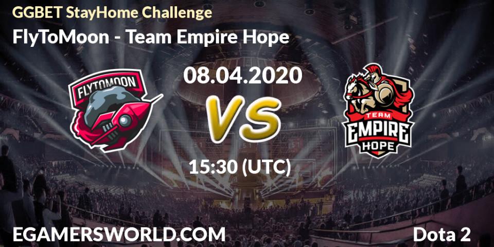 FlyToMoon vs Team Empire Hope: Betting TIp, Match Prediction. 08.04.20. Dota 2, GGBET StayHome Challenge