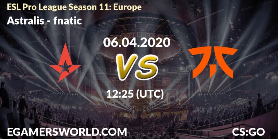 Astralis vs fnatic: Betting TIp, Match Prediction. 06.04.2020 at 12:25. Counter-Strike (CS2), ESL Pro League Season 11: Europe
