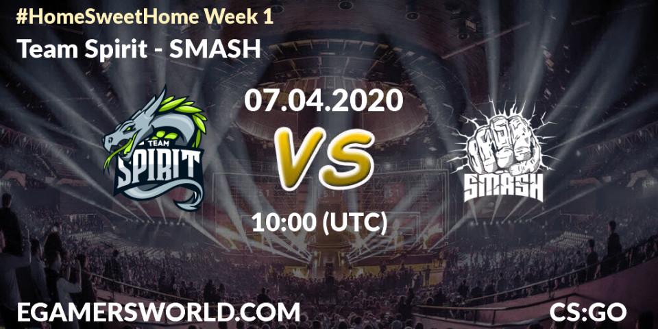 Team Spirit vs SMASH: Betting TIp, Match Prediction. 07.04.20. CS2 (CS:GO), #Home Sweet Home Week 1