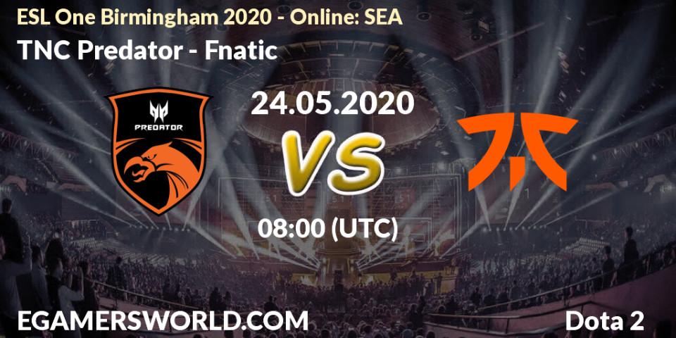 TNC Predator vs Fnatic: Betting TIp, Match Prediction. 24.05.2020 at 08:01. Dota 2, ESL One Birmingham 2020 - Online: SEA